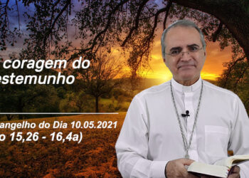 Evangelho do Dia – 10.05.2021 – com Dom Walter Jorge