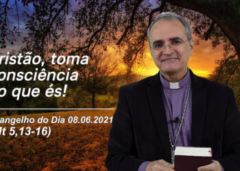 Evangelho do Dia – 08.06.2021 – com Dom Walter Jorge