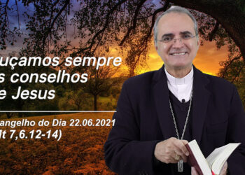 Evangelho do Dia – 22.06.2021 – com Dom Walter Jorge