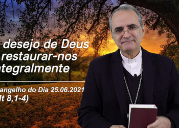Evangelho do Dia – 25.06.2021 – com Dom Walter Jorge
