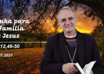 Evangelho do Dia – 20.07.2021 – com Dom Walter Jorge