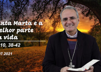 Evangelho do Dia – 29.07.2021 – com Dom Walter Jorge