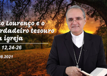 Evangelho do Dia – 10.08.2021 – com Dom Walter Jorge