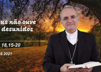 Evangelho do Dia – 11.08.2021 – com Dom Walter Jorge