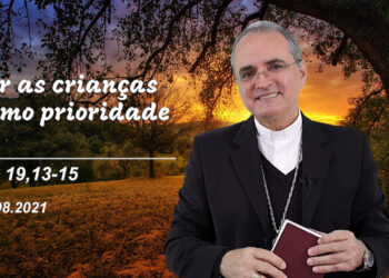 Evangelho do Dia – 14.08.2021 – com Dom Walter Jorge