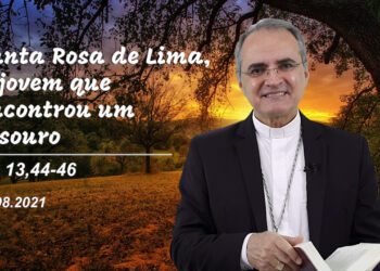 Evangelho do Dia – 23.08.2021 – com Dom Walter Jorge