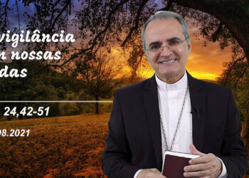 Evangelho do Dia – 26.08.2021 – com Dom Walter Jorge