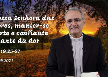 Evangelho do Dia – 15.09.2021 – com Dom Walter Jorge