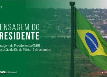 Presidente da CNBB divulga Mensagem por ocasião do Dia da Pátria