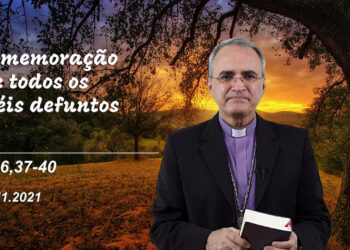 Evangelho do Dia – 02.11.2021 – com Dom Walter Jorge
