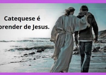 Catequese no Caminho Catecumenal: 3º Tempo. Quaresma, o Tempo da Iluminação e Purificação