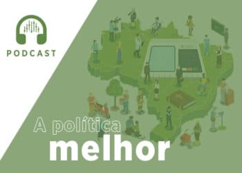 Vem aí a série de podcasts: A POLÍTICA MELHOR