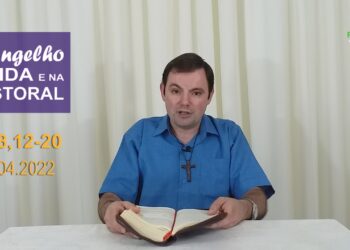 Evangelho na Vida e na Pastoral – com Pe. Joviano Salvatti – 04/04/2022