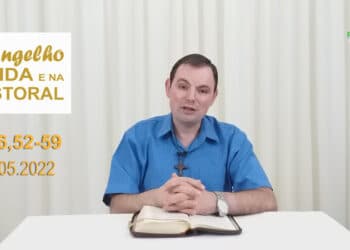 Evangelho na Vida e na Pastoral, com Pe. Joviano Salvatti – 06-05-2022