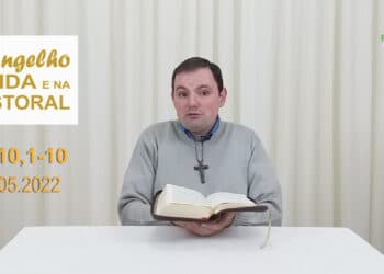 Evangelho na Vida e na Pastoral, com Pe. Joviano Salvatti – 09-05-2022