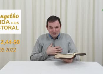 Evangelho na Vida e na Pastoral, com Pe. Joviano Salvatti – 11-05-2022