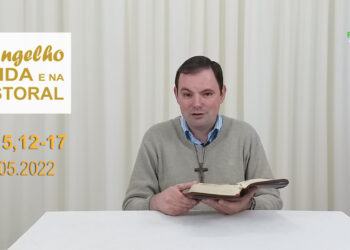 Evangelho na Vida e na Pastoral, com Pe. Joviano Salvatti – 20-05-2022
