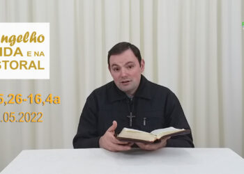 Evangelho na Vida e na Pastoral, com Pe. Joviano Salvatti – 23-05-2022