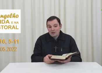 Evangelho na Vida e na Pastoral, com Pe. Joviano Salvatti – 24-05-2022