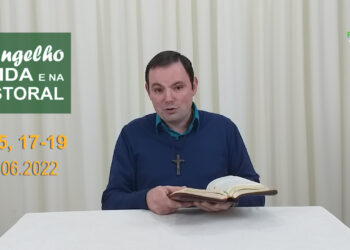 Evangelho na Vida e na Pastoral, com Pe. Joviano Salvatti – 08-06-2022