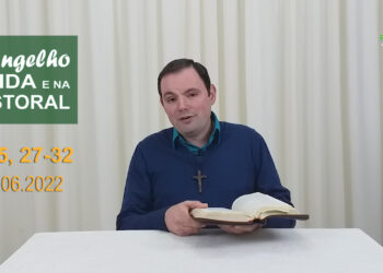 Evangelho na Vida e na Pastoral, com Pe. Joviano Salvatti – 10-06-2022