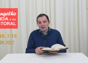 Evangelho na Vida e na Pastoral, com Pe. Joviano Salvatti – 11-06-2022