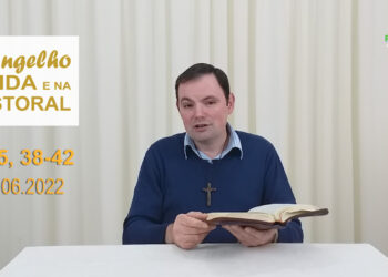 Evangelho na Vida e na Pastoral, com Pe. Joviano Salvatti – 13-06-2022