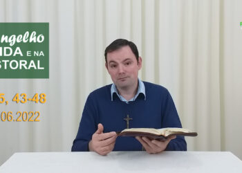 Evangelho na Vida e na Pastoral, com Pe. Joviano Salvatti – 14-06-2022