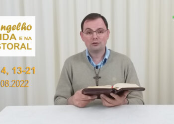 Evangelho na Vida e na Pastoral, com Pe. Joviano Salvatti – 01-08-2022
