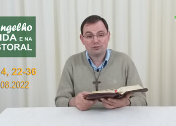 Evangelho na Vida e na Pastoral, com Pe. Joviano Salvatti – 02-08-2022