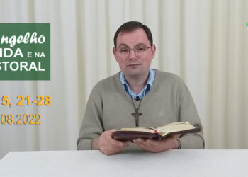 Evangelho na Vida e na Pastoral, com Pe. Joviano Salvatti – 03-08-2022
