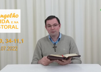 Evangelho na Vida e na Pastoral, com Pe. Joviano Salvatti – 11-07-2022