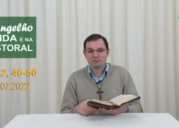 Evangelho na Vida e na Pastoral, com Pe. Joviano Salvatti – 19-07-2022