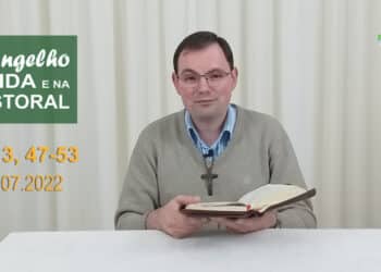 Evangelho na Vida e na Pastoral, com Pe. Joviano Salvatti – 28-07-2022