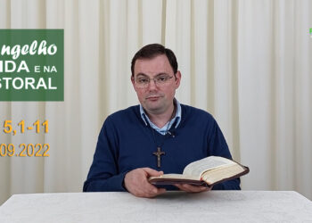 Evangelho na Vida e na Pastoral, com Pe. Joviano Salvatti – 01-09-2022