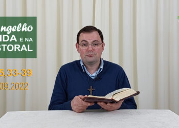 Evangelho na Vida e na Pastoral, com Pe. Joviano Salvatti – 02-09-2022
