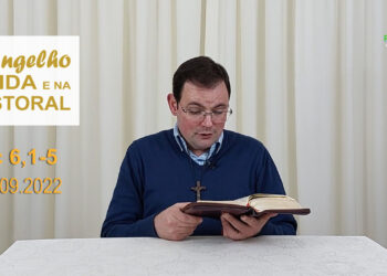 Evangelho na Vida e na Pastoral, com Pe. Joviano Salvatti – 03-09-2022