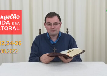 Evangelho na Vida e na Pastoral, com Pe. Joviano Salvatti – 10-08-2022