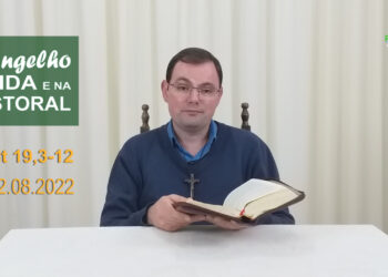 Evangelho na Vida e na Pastoral, com Pe. Joviano Salvatti – 12-08-2022