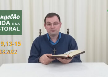 Evangelho na Vida e na Pastoral, com Pe. Joviano Salvatti – 13-08-2022