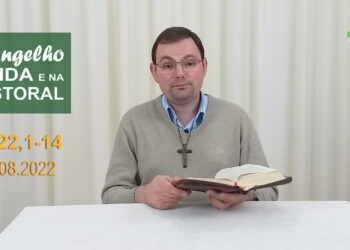 Evangelho na Vida e na Pastoral, com Pe. Joviano Salvatti – 18-08-2022