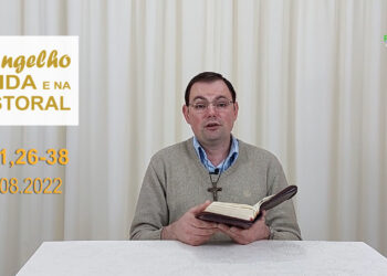 Evangelho na Vida e na Pastoral, com Pe. Joviano Salvatti – 22-08-2022