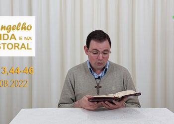 Evangelho na Vida e na Pastoral, com Pe. Joviano Salvatti – 23-08-2022