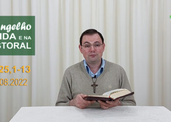 Evangelho na Vida e na Pastoral, com Pe. Joviano Salvatti – 26-08-2022