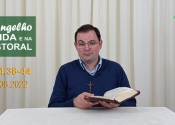Evangelho na Vida e na Pastoral, com Pe. Joviano Salvatti – 31-08-2022