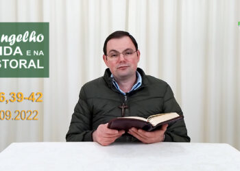 Evangelho na Vida e na Pastoral, com Pe. Joviano Salvatti – 09-09-2022