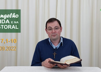 Evangelho na Vida e na Pastoral, com Pe. Joviano Salvatti – 12-09-2022