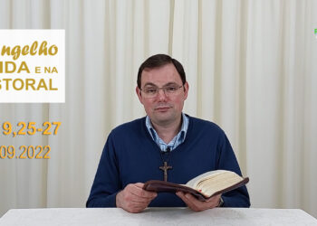 Evangelho na Vida e na Pastoral, com Pe. Joviano Salvatti – 15-09-2022