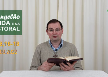 Evangelho na Vida e na Pastoral, com Pe. Joviano Salvatti – 19-09-2022