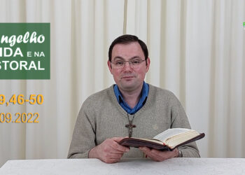 Evangelho na Vida e na Pastoral, com Pe. Joviano Salvatti – 26-09-2022